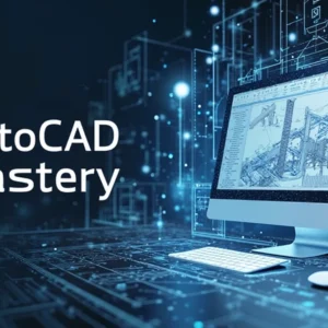 AutoCAD Mastery