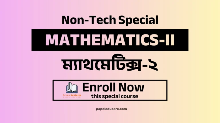 Mathematics-II→ The Non Tech Course→ Full Syllabus Coverage & Super Suggestions