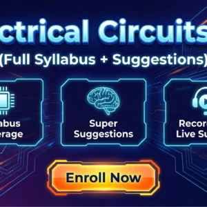 Electrical Circuits- II → Syllabus Coverage Lectures & Super Suggestions