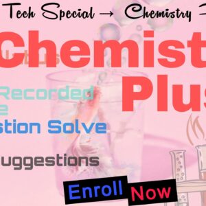 Chemistry → Non-Tech Special→ Syllabus Coverage Lectures & Super Suggestions