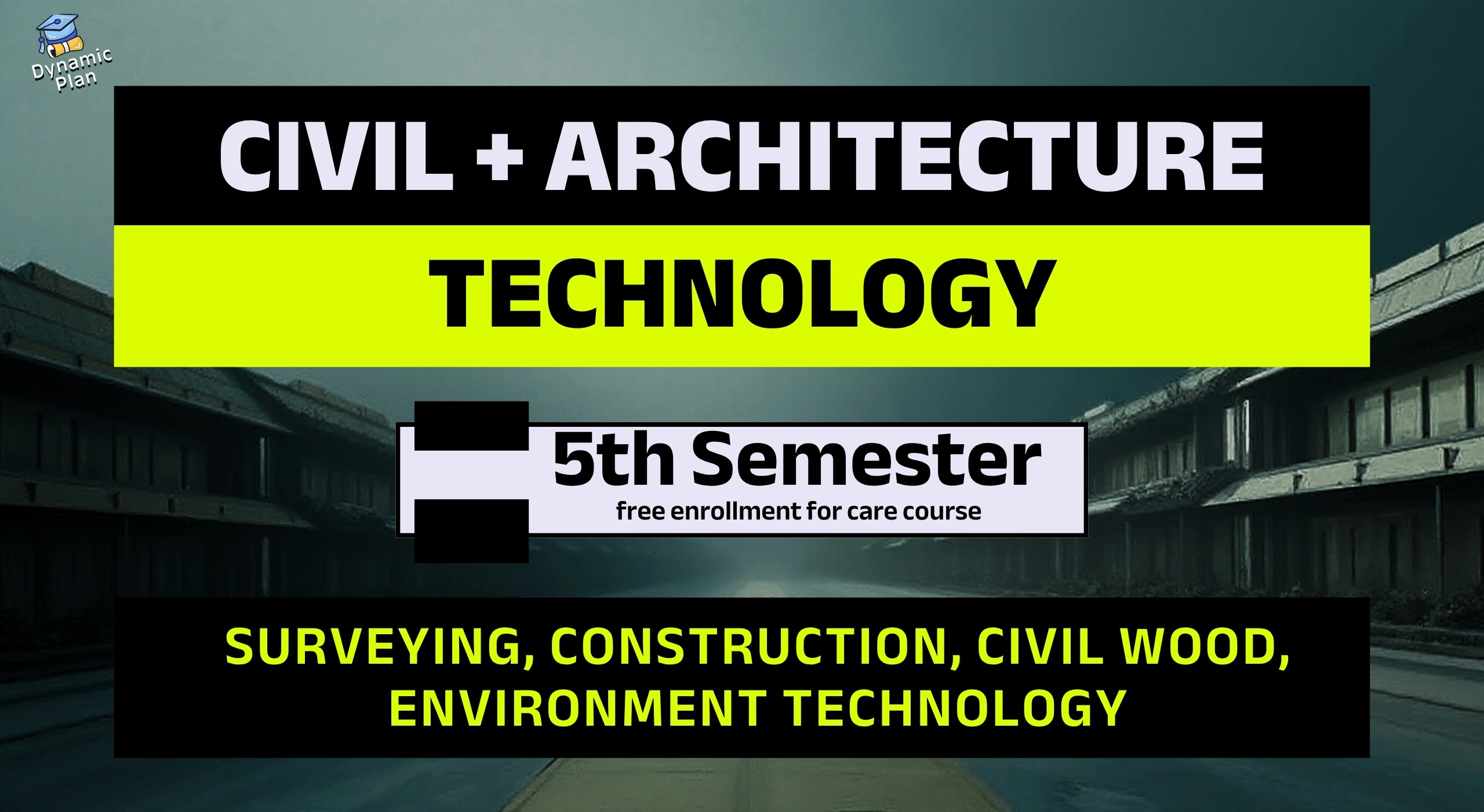 5th Semester→ Civil + Architecture + Construction + Serveying Technology