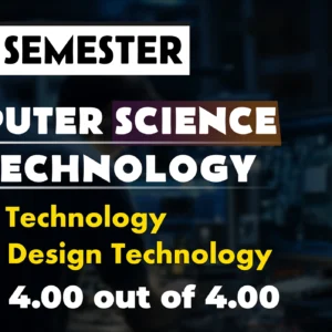 1st Semester→ Computer Science & Technology + Printing + Graphics Design Technology