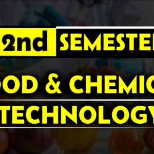 2nd Semester→ Food + Chemical Technology