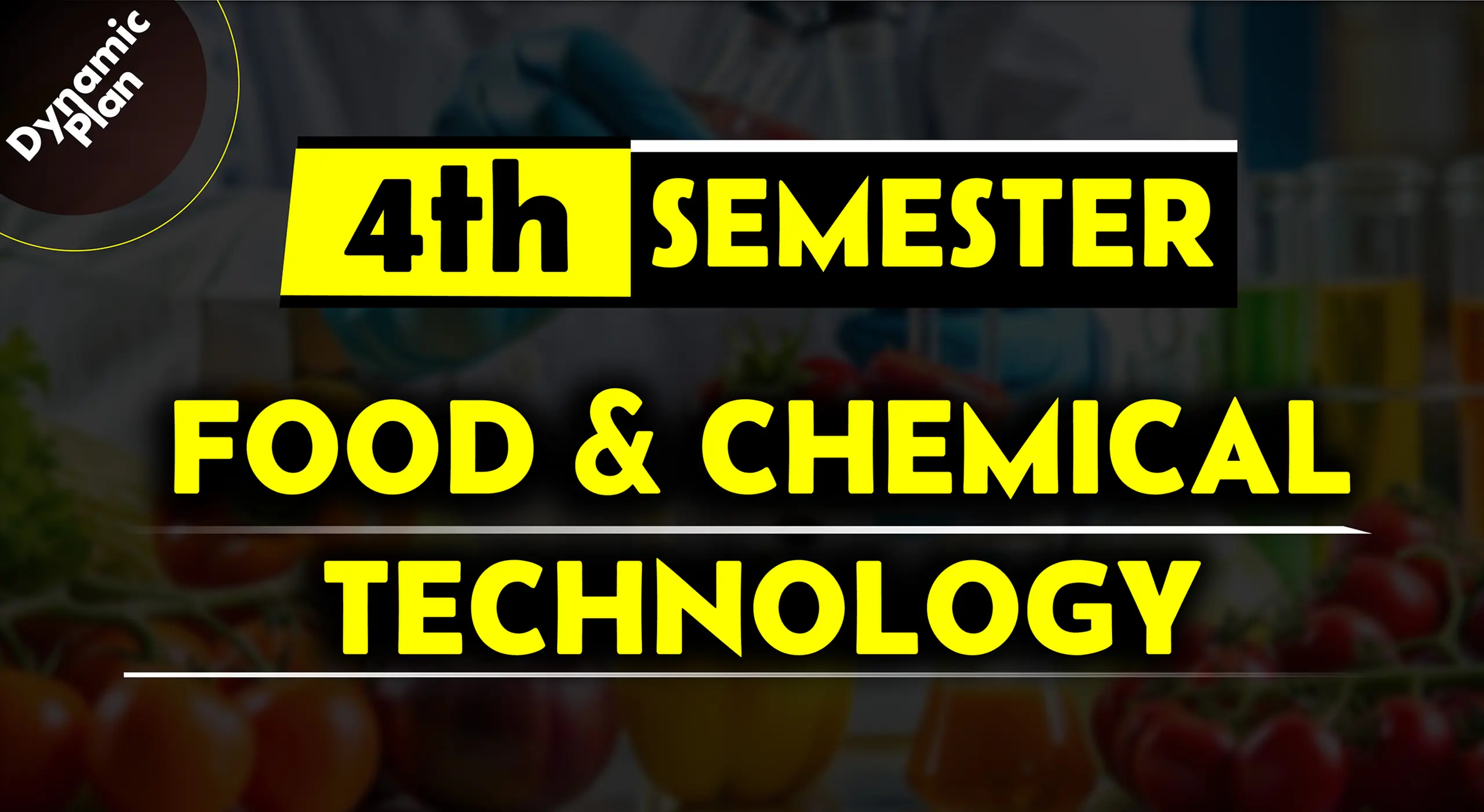 4th semester→ Food + Chemical Technology