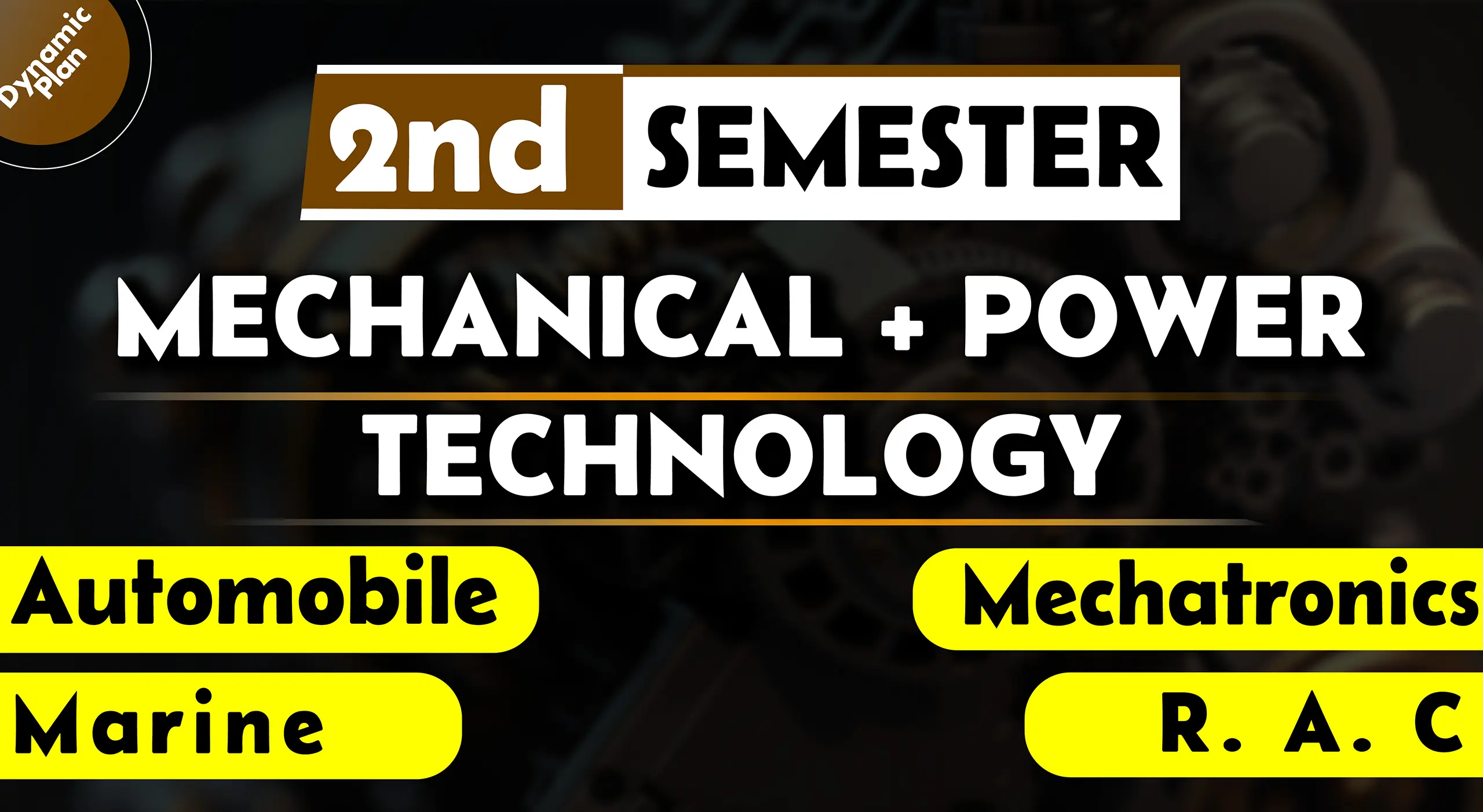 2nd Semester→ Mechanical + Power + Automobile + RAC Technology