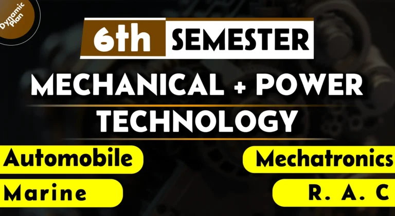6th Semester→ Mechanical + Power + Automobile + Marine + RAC Technology