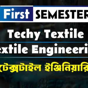 1st Semester→ Textile Engineering