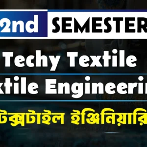 2nd Semester→ Textile Engineering