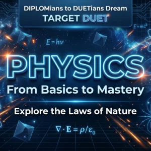 🎓 Duet Admissions → Physics (First Paper) → Non-Tech Special