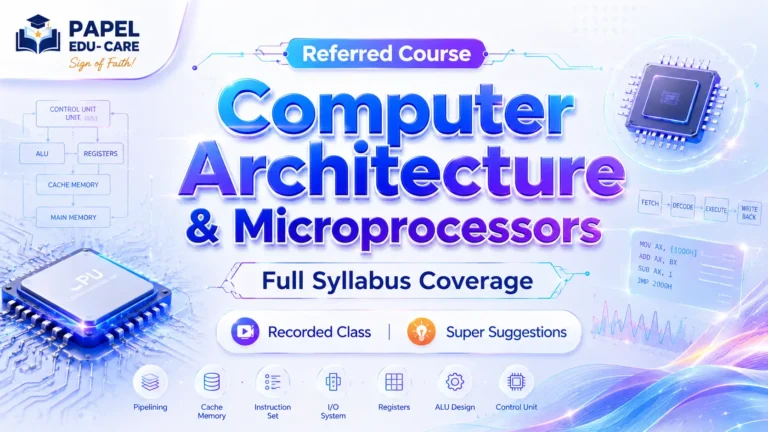 Computer Architecture and Microprocessors→ Recorded Class + Super Suggestion